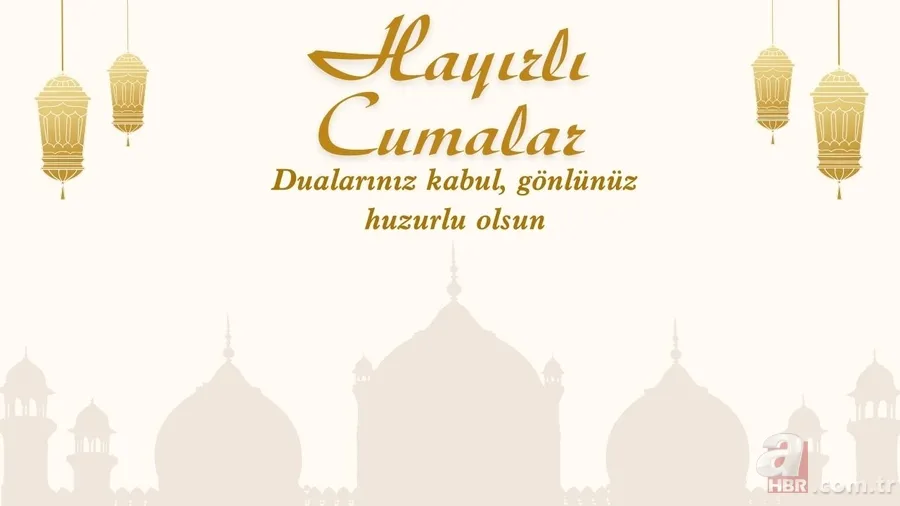 Resimli Hayırlı Cuma mesajları | En yeni, anlamlı cuma sözleri: WhatsApp, Facebook… 3