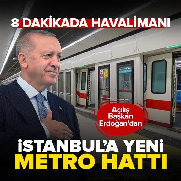 Arnavutköy-İstanbul Havalimanı metro hattı hizmete giriyor! Açılış Başkan Erdoğan’dan