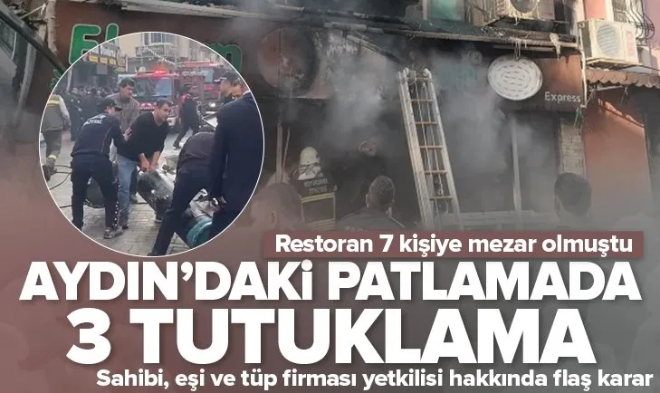 Aydın’daki patlamada 3 tutuklama