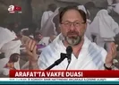 Diyanet İşleri Başkanı Prof. Dr. Ali Erbaştan Arafatta Vakfe Duası |Video