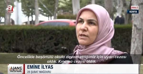 28 Şubat mağdurlarının unutamadıkları... İkna odalarında "Ya başını aç ya istifa et" zulmü - 3