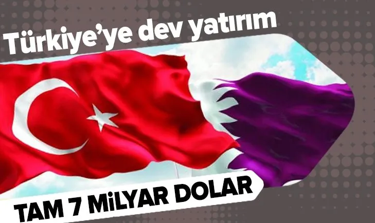 Katar, Türkiye’ye bankacılık ve emlakta 7 milyar dolar daha yatırım yapacak