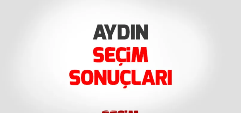Aydın seçim sonuçları 2018 - 24 Haziran Aydın Milletvekili seçim sonuçları