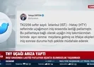 THY uçağı arıza yaptı