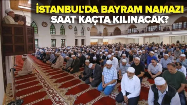 istanbul ankara izmir ve antalya da ramazan bayrami namaz vakti saat kacta kilinacak 2020 yili bayram namazi saatleri video