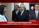 CHP Genel Başkanı Kılıçdaroğlundan HDPye Kobani desteği