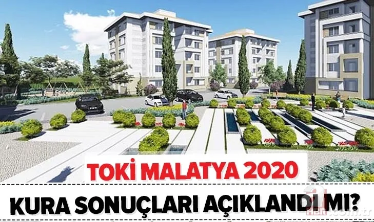 TOKİ Malatya 2020 kura sonuçları isim listesi açıklandı mı? TOKİ Malatya 2+1 ve 3+1 kura çekiliş sonuçları sorgulama 1