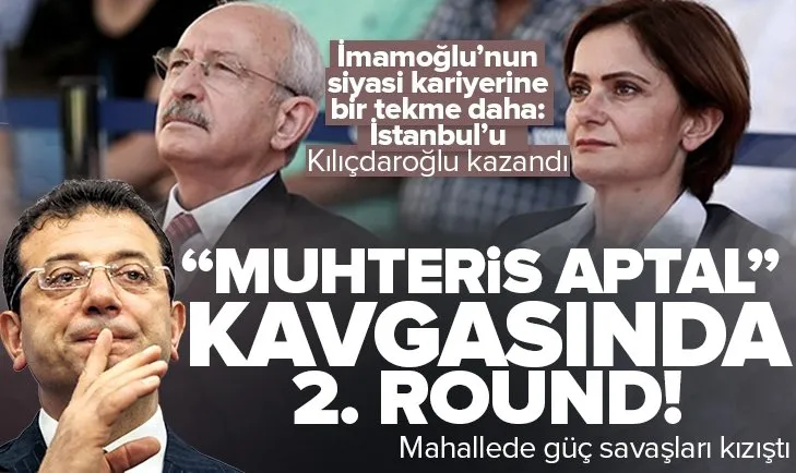 Kaftancıoğlu-İmamoğlu kavgasında ikinci round!