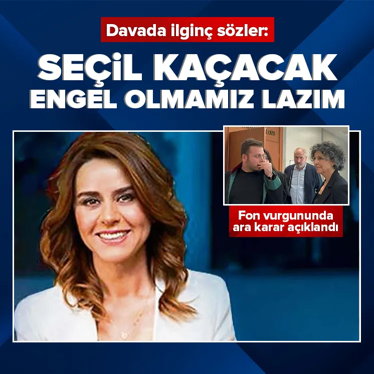 Seçil Erzan davasında ara karar açıklandı!