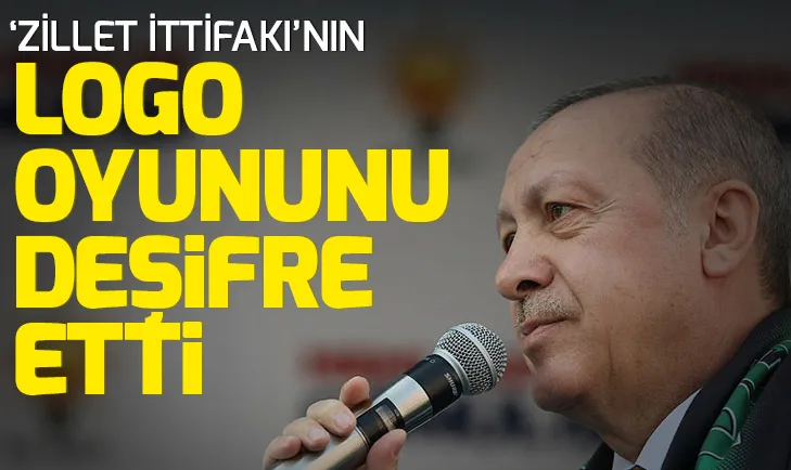 Son dakika: Başkan Erdoğandan Zillet İttifakı için dikkat çeken logo açıklaması