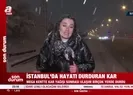 İstanbulda kar ne zamana kadar sürecek?