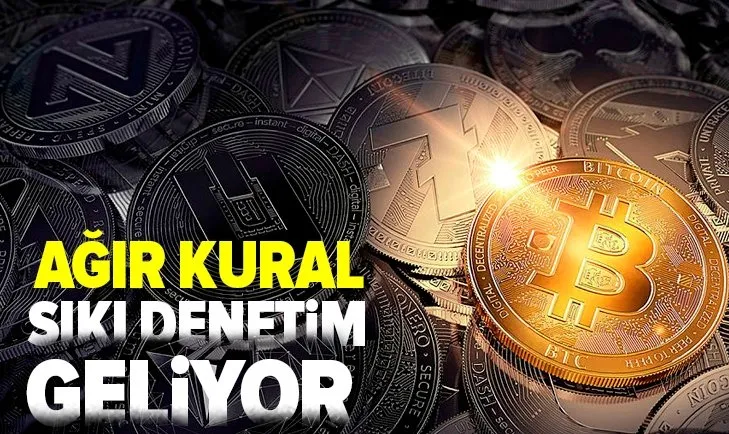 Kriptoya sıkı denetim geliyor! Ağır kuralları var