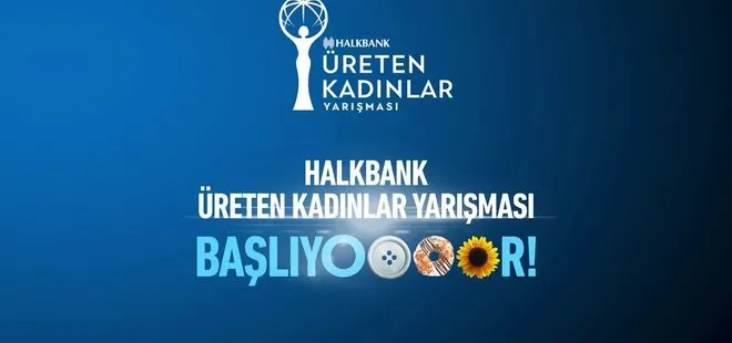 Halkbank ekonomide üreten kadın temsilini artırmak için yola çıktı! Üreten Kadınlar Yarışması’nın dördüncüsü başlıyor