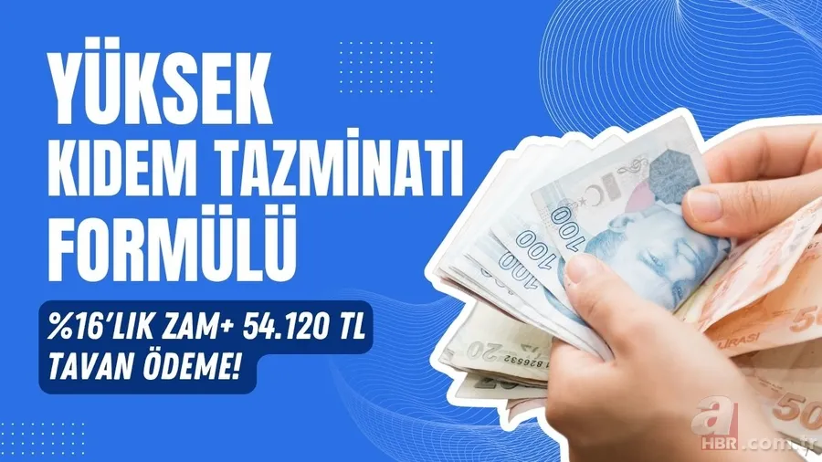 Kıdem tazminatınız katlanacak! Altın tepside zam yöntemi: %16'lık zam+ 54.120 TL tavan ödeme! İşte adım adım hesaplama 1