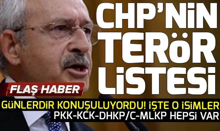 Skandal liste ortaya çıktı! İşte CHP listesindeki terör bağlantılı isimler