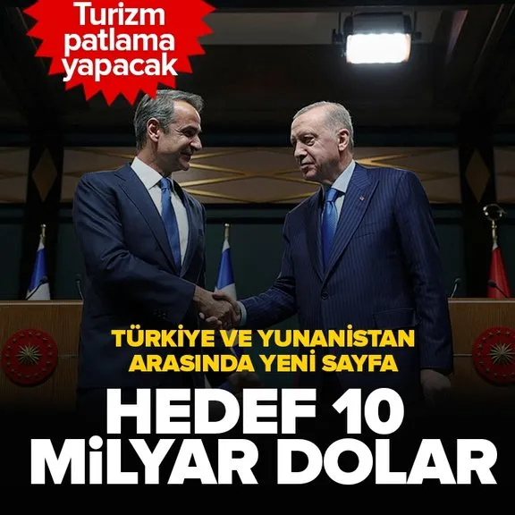 Türkiye ile Yunanistan arasında yeni dönem! Hedef ticareti 10 milyar dolara çıkarmak