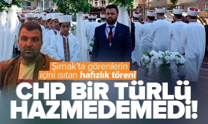 Şırnak’ta görenlerin içini ısıtan hafızlık töreni! CHP bir türlü hazmedemedi