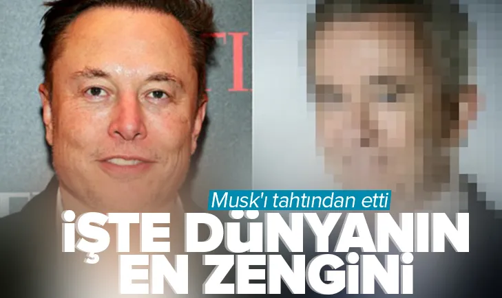 Elon Musk’ı tahtından etti! İşte dünyanın en zengini