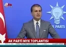 Ömer Çelik: Kılıçdaroğlu özür dilemelidir