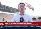 Suriye’de yeni operasyon sinyali!