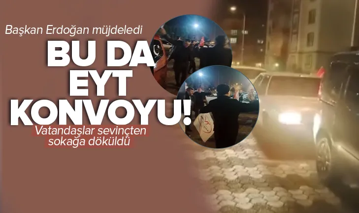 EYT müjdelendi vatandaşlar konvoya çıktı