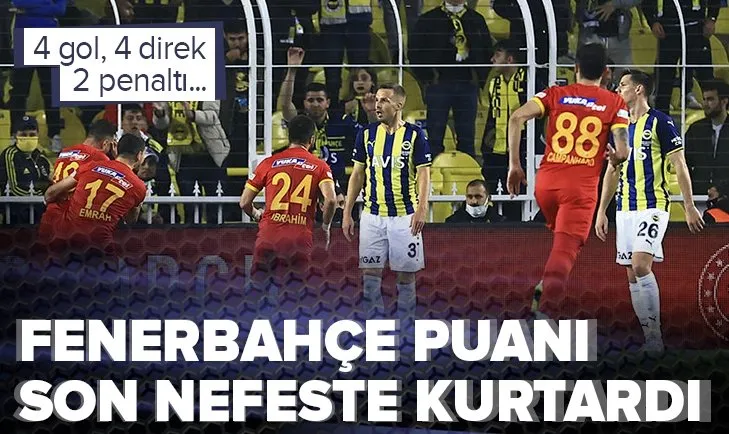 Fenerbahçe: 2 - Kayserispor: 2 MAÇ SONUCU | Fenerbahçe 1 puanı son saniyede kurtardı