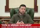Zelenskiy’den flaş açıklam