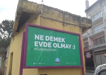 Trabzon'da belediyeden şiveli mesaj: Evde durun daa