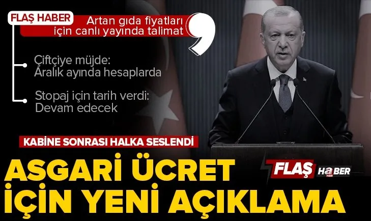 Kabine Toplantısı sonrası Başkan Erdoğan’dan son dakika açıklamaları! Asgari ücret ne kadar olacak? Gıda fiyatlarına müdahale edilecek mi?