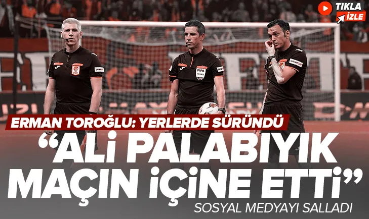 Ali Palabıyık maçın içine etti