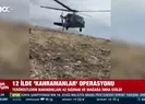 12 ilde Kahramanlar operasyonu