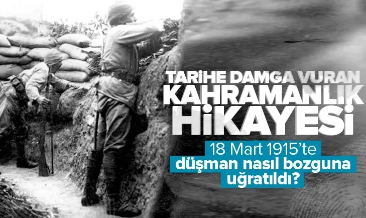 Tarihe damga vuran kahramanlık hikayesi! 18 Mart 1915’te düşman nasıl bozguna uğratıldı? İşte Çanakkale Zaferi’nin hikayesi...