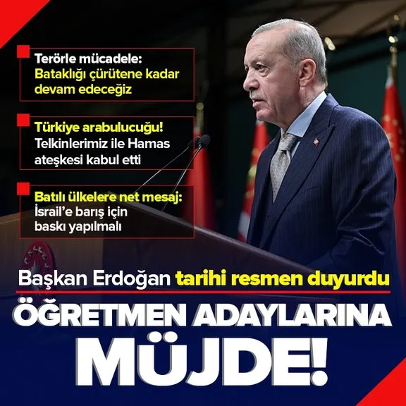 Başkan Erdoğan’dan Kabine’nin ardından önemli açıklamalar! Öğretmen adaylarına müjde: Takvim yarın açıklanacak