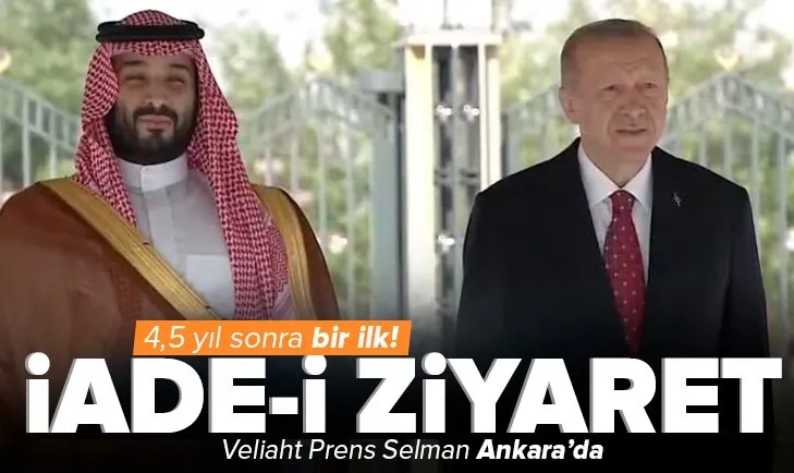 Son dakika: Suudi Arabistan’dan iade-i ziyaret: Veliaht Prens Selman Türkiye’de! Başkan Erdoğan resmi törenle karşılıyor