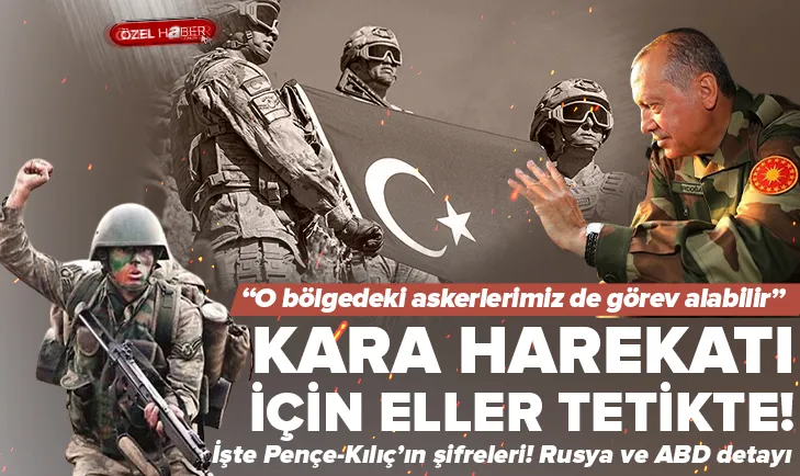 Kara harekatı için eller tetikte!