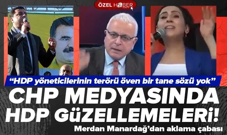 CHP medyasında HDP güzellemeleri!