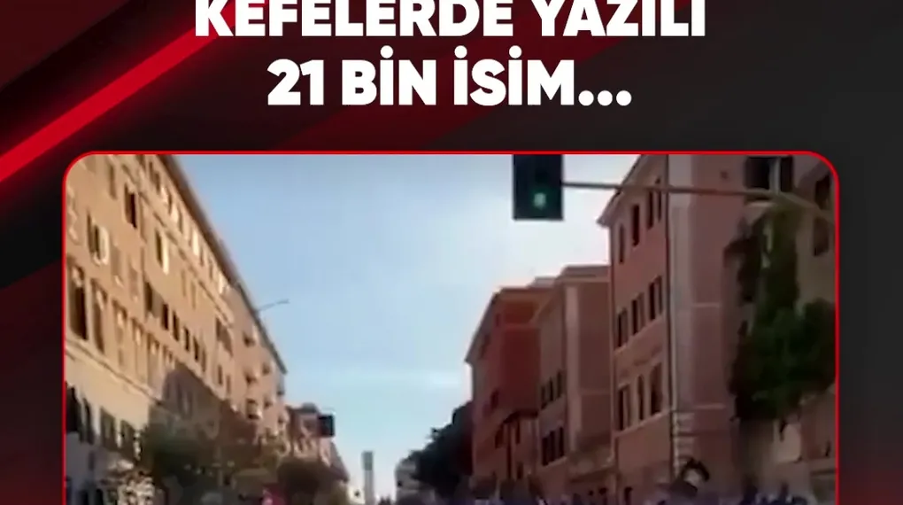 KEFENLERDE YAZILI 21 BİN İSİM...