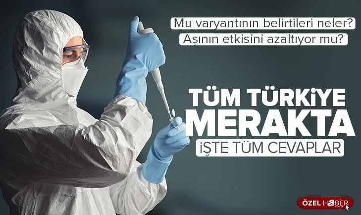 Kabusun yeni adı: Mu varyantı! Mu varyantının belirtileri neler?