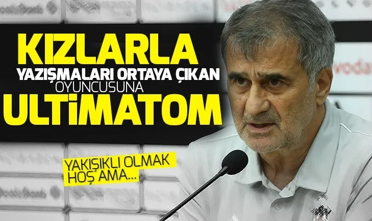 Şenol Güneşten Kariusa ultimatom