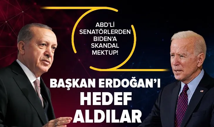 ABD Başkanı Biden'a 54 senatörden skandal mektup! Türkiye'yi kötüleyip Başkan Erdoğan'a baskı çağrısında bulundular