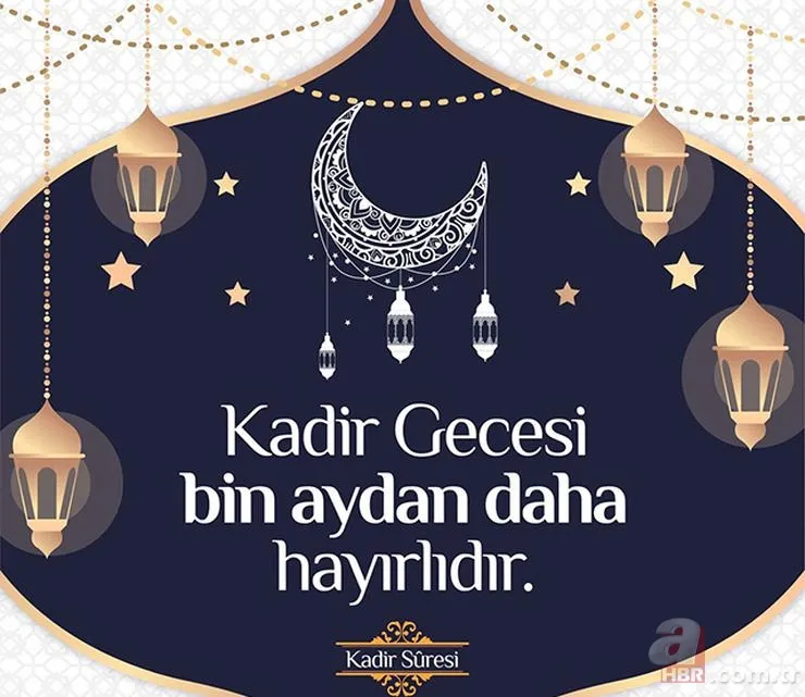 RESİMLİ KADİR GECESİ MESAJLARI: En yeni, farklı, görülmemiş Kadir Gecesi kutlama mesajları... 5