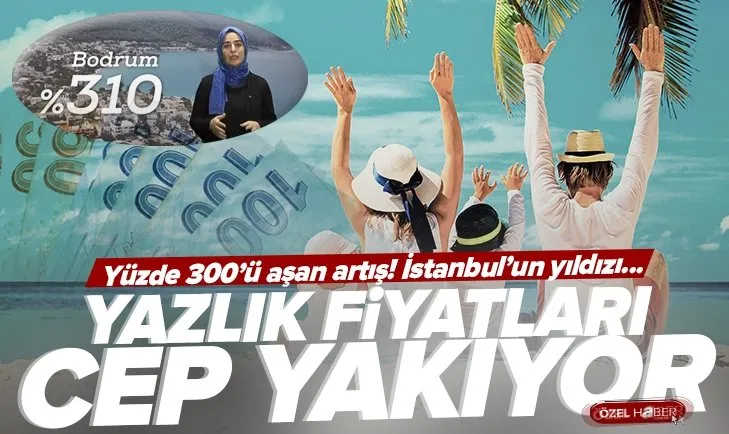 Yazlık evlerin fiyatları cep yakıyor! Ege ve Akdeniz’de yüzde 300’ü aşan fiyat artışı... İstanbul’un yıldızı Şile