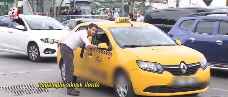 A Haber ekibi taksiye binmeyi denedi | İşte o ilginç diyaloglar