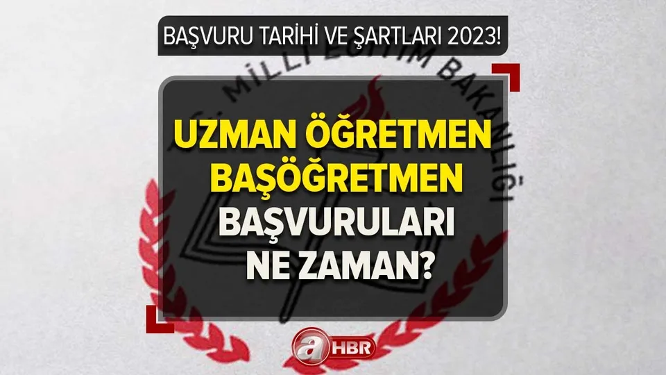 MEB Uzman öğretmen ve başöğretmen başvuruları ne zaman, şartları neler? UZMAN ÖĞRETMENLİK BAŞVURU KILAVUZU 2023!