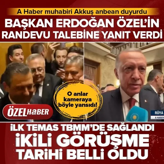 Son dakika | Başkan Erdoğan Özgür Özel ile TBMM’de görüştü
