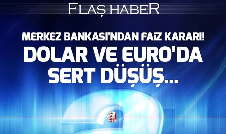 Merkez Bankasından faiz kararı! Dolar ve Euroda sert düşüş...