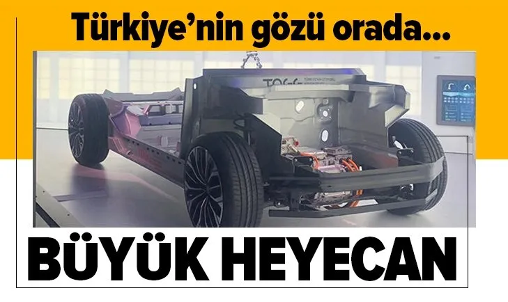 Yerli otomobil için büyük heyecan!