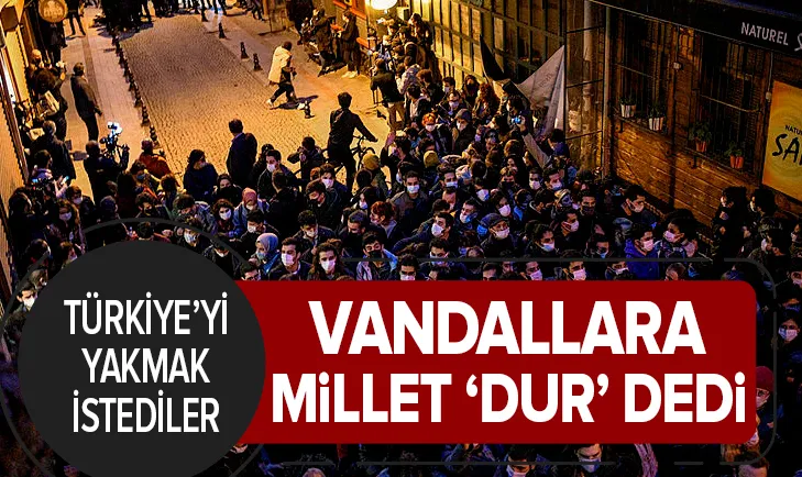 Türkiye'yi yakmak istediler! Vandallara millet 'dur' dedi
