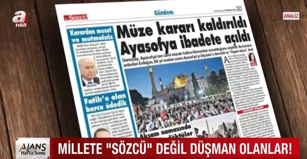 Ayasofya'nın ibadete açılması bizim için müjde onlar için felaket! Bunlar kimin 'Sözcü'sü? - 2