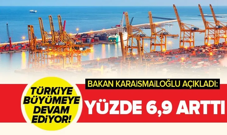 Türkiye büyümeye devam ediyor! Bakan Karaismailoğlu: İhracat amaçlı yükleme miktarı yüzde 6,9 artış gösterdi